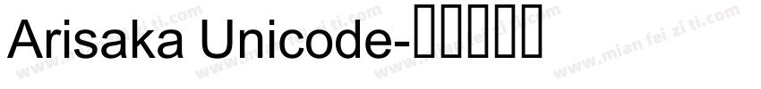Arisaka Unicode字体转换